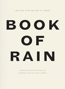The Book of Rain by Abū Zayd al-Anṣārī, David Larsen, 9798891060364
