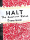 HALT (The American Rehab Experience) by Graham Reid-Van Every, 9781963814200