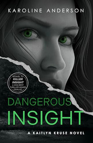 Dangerous Insight by Karoline Anderson, 9781963511178