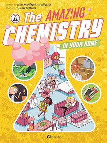 The Amazing Chemistry in Your Home by Lenka Karpiskova, Jiri Vlach, Tomas Kopecky, 9788000075723