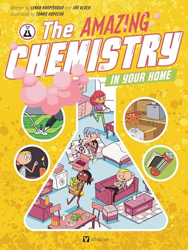 The Amazing Chemistry in Your Home by Lenka Karpiskova, Jiri Vlach, Tomas Kopecky, 9788000075723