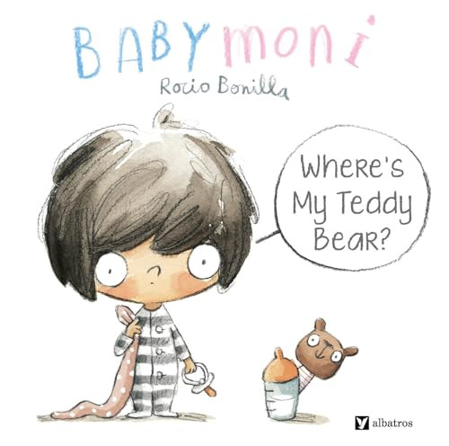 Babymoni: Where's My Teddy Bear? by Rocio Bonilla, Rocio Bonilla, 9788000076119