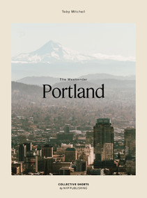The Weekender Portland - 9789198941104 - 9789198941104 by Toby Mitchell, 9789198941104