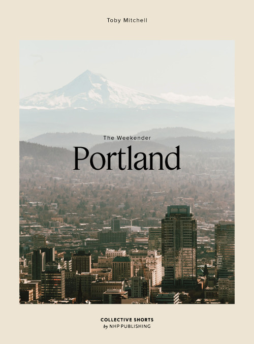 The Weekender Portland - 9789198941104 - 9789198941104 by Toby Mitchell, 9789198941104
