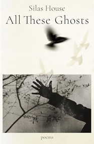 All These Ghosts by Silas House, 9781958888698