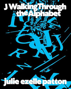 J Walking Through the Alphabet (Collected Texts) by julie ezelle patton, Abou Farman, Janice A. Lowe, Abou Farman, Janice A. Lowe, 9781643622958
