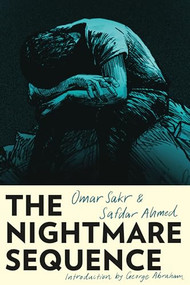 The Nightmare Sequence by Omar Sakr, Safdar Ahmed, 9781643622972