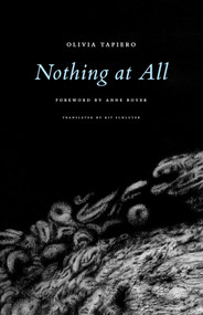 Nothing at All - 9781643622989 by Olivia Tapiero, Kit Schluter, Anne Boyer