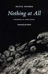 Nothing at All - 9781643622989 by Olivia Tapiero, Kit Schluter, Anne Boyer, 9781643622989