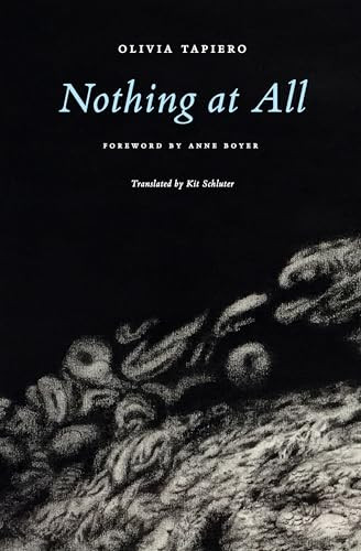 Nothing at All - 9781643622989 by Olivia Tapiero, Kit Schluter, Anne Boyer, 9781643622989