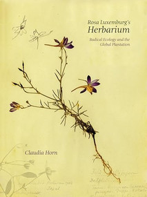 Rosa Luxemburg's Herbarium  by Claudia Horn, 9781682196496