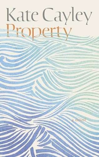 Property - 9781552455074 by Kate Cayley, 9781552455074