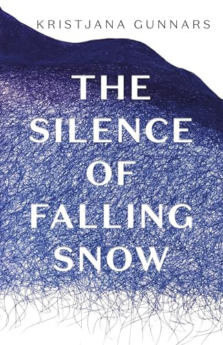 The Silence of Falling Snow by Kristjana Gunnars, 9781552455081