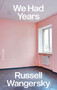 We Had Years by Russell Wangersky, 9781771966849