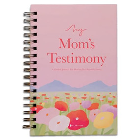 My Mom's Testimony (SB) (A Guided Journal For Sharing Her Beautiful Story) by Alabaster Co., 9781963317220