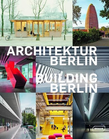 Building Berlin, Vol. 14 (The latest architecture in and out of the capital) by Architektenkammer Berlin, 9783037683071