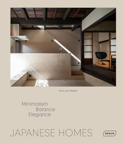 Japanese Homes (Minimalism, Balance, Elegance) by Chris van Uffelen, 9783037683088