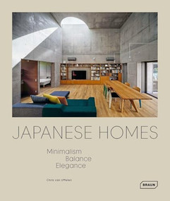 Japanese Homes (Minimalism, Balance, Elegance) by Chris van Uffelen, 9783037683088