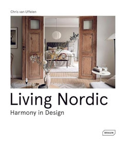 Living Nordic (Harmony in Design) by Chris van Uffelen, 9783037683095