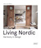 Living Nordic (Harmony in Design) by Chris van Uffelen, 9783037683095