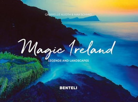 Magic Ireland (Legends and Landscapes) by Gabrielle Alioth, Max Schmid, 9783716518830