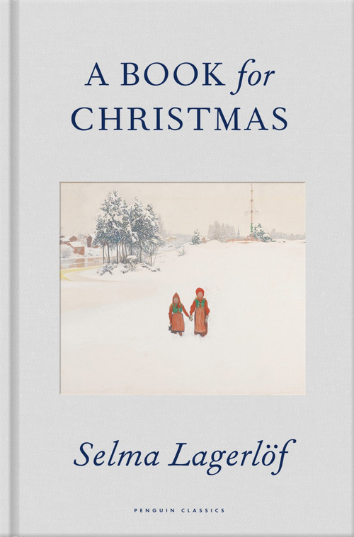 A Book for Christmas by Selma Lagerlof, Sarah Death, Peter Graves, Linda Schenck, 9780241715062