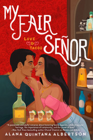 My Fair Señor by Alana Quintana Albertson, 9780593336267