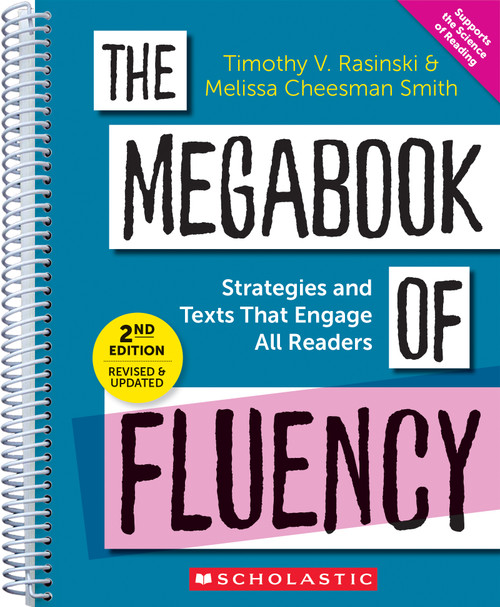 The Megabook of Fluency, 2nd Edition: Strategies and Texts to Engage All Readers by Timothy V. Rasinski, Melissa Cheesman Smith, 9781546163831