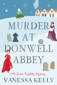 Murder at Donwell Abbey by Vanessa Kelly, 9781496746009