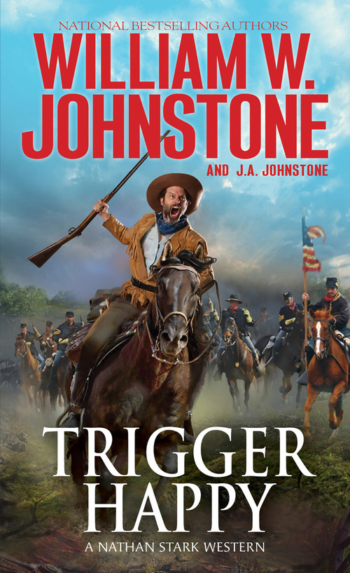 Trigger Happy by William W. Johnstone, J.A. Johnstone, 9780786052356