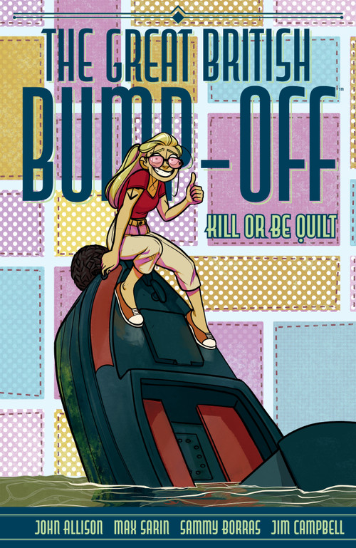 The Great British Bump-Off: Kill or Be Quilt by John Allison, Max Sarin, 9781506745503