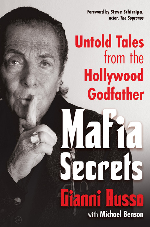 Mafia Secrets (Untold Tales from the Hollywood Godfather) by Gianni Russo, Michael Benson, 9780806544755