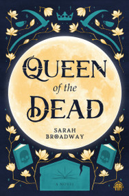 Queen of the Dead by Sarah Broadway, 9781915998927