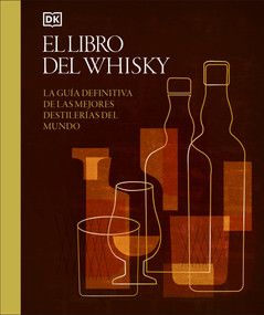 El libro del whisky (Whisky Opus) (Spanish Edition) by DK, 9798217129959