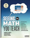 Seeing the Math You Teach, Grades K-6 (An Elementary Teacher's Quick-Guide to Meaningful Mathematical Strategies and Representations) by Kimberly Ann Rimbey, Katie Basham, Chryste Berda, 9781071984666