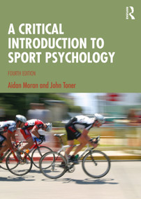 A Critical Introduction to Sport Psychology by Aidan Moran, John Toner, 9781032012018