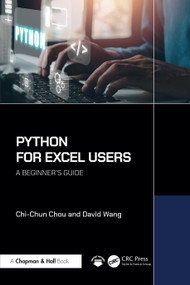 Python for Excel Users (A Beginner's Guide) by Chi-Chun Chou, David Wang, 9781032936758