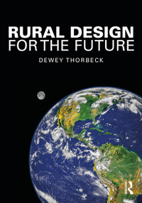 Rural Design for the Future by Dewey Thorbeck, 9781032817064