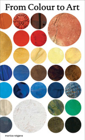 From Colour to Art by Monica Rotgans, 9789462626010