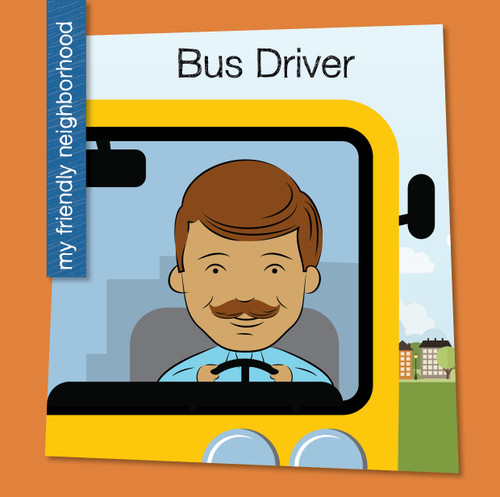 Bus Driver - 9781534100107 by Samantha Bell, Jeff Bane, 9781534100107