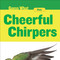 Cheerful Chirpers (Parakeet) - 9781534100343 by Felicia Macheske, 9781534100343