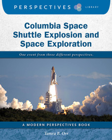 Columbia Space Shuttle Explosion and Space Exploration - 9781534100398 by Tamra B. Orr, 9781534100398