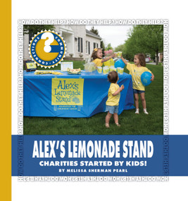 Alex's Lemonade Stand (Charities Started by Kids!) - 9781534108288 by Melissa Sherman Pearl, 9781534108288