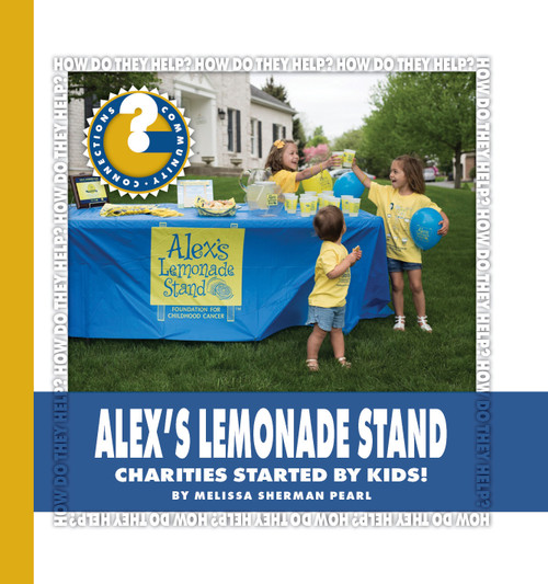 Alex's Lemonade Stand (Charities Started by Kids!) - 9781534108288 by Melissa Sherman Pearl, 9781534108288