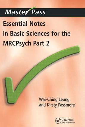 Essential Notes in Basic Sciences for the MRCPsych (Pt. 2) by Wai-Ching Leung, Kirsty Passmore, 9781857756739