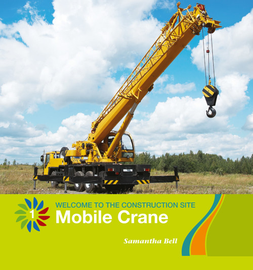 Mobile Crane - 9781534132429 by Samantha Bell, 9781534132429