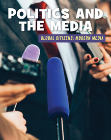 Politics and the Media - 9781534132498 by Wil Mara, 9781534132498