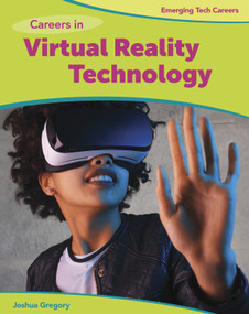 Careers in Virtual Reality Technology - 9781534132993 by Josh Gregory, 9781534132993
