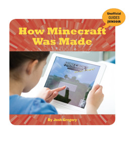 How Minecraft Was Made - 9781534133082 by Josh Gregory, 9781534133082