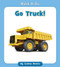 Go Truck! by Czeena Devera, 9781534139183